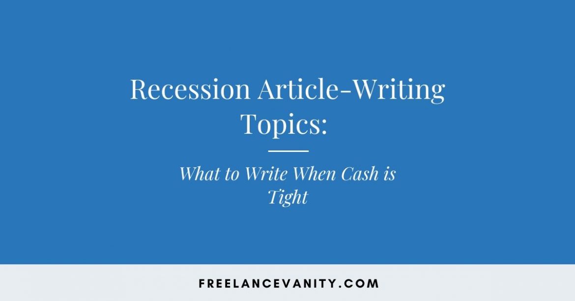 recession article writing topics
